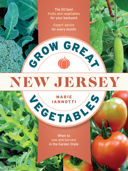 Title details for Grow Great Vegetables in New Jersey by Marie Iannotti - Available